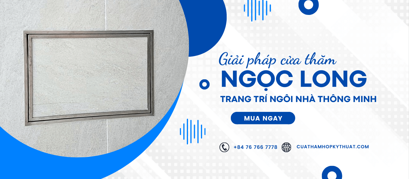 Cửa thăm hộp kỹ thuật Ngọc Long